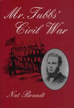 Mr. Tubbs' Civil War - Nat Brandt