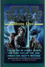 Star Wars, Book One: The Glove of Darth Vader; The Lost City of the Jedi; Zorba the Hutt's Revenge - Paul Davids, Hollace Davids