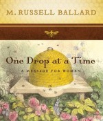 One Drop at a Time - M. Russell Ballard