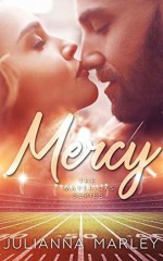 Mercy: The Mavericks Series - Julianna Marley