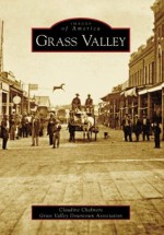 Grass Valley (CA) (Images of America) - Claudine Chalmers, Grass Valley Downtown Association