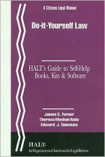 Do-It-Yourself Law (A Citizens Legal Manual) - James C. Turner, Theresa Meehan Rudy