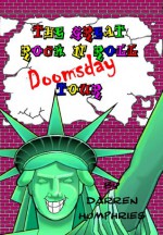 The Great Rock N Roll Doomsday Tour - Darren Humphries