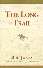 The Long Trail - Bud Jones, Holly Jones Buttimer