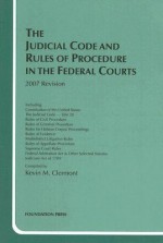 The Judicial Code and Rules of Procedure in the Federal Courts - Kevin M. Clermont