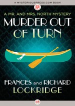 Murder Out of Turn (The Mr. and Mrs. North Mysteries) - Richard Lockridge, Frances Lockridge