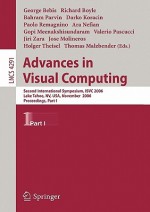 Advances in Visual Computing: Second International Symposium, Isvc 2006, Lake Tahoe, NV, USA, November 6-8, 2006, Proceedings, Part I - George Bebis, Richard Boyle, Bahram Parvin