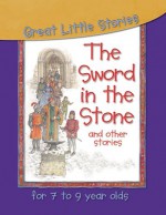 The Sword In The Stone And Other Stories (Great Little Stories For 7 To 9 Year Olds) - Victoria Parker