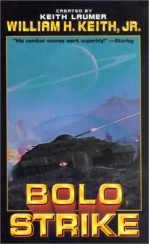 Bolo Strike - William H. Keith Jr.