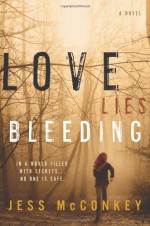 Love Lies Bleeding - Jess McConkey