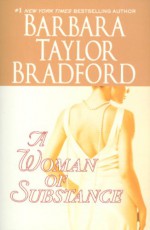 A Woman of Substance - Barbara Taylor Bradford