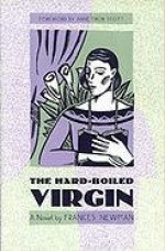 The Hard-Boiled Virgin - Frances Newman, Anne Firor Scott