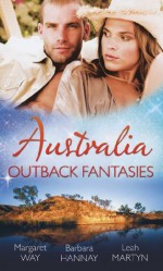 Outback Fantasies - Margaret Way, Barbara Hannay, Leah Martyn