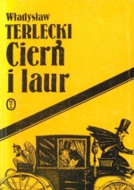 Cierń i laur - Władysław Terlecki