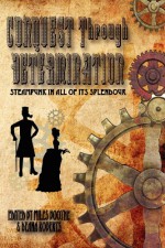 Conquest Through Determination - Claire Gillian, Miles Boothe, Katherine Simmons, David W. Landrum, Son Mitchell, Jen Matteis, Michael B, Fletcher, Magda Knight, Alexander B. Joy, Gustavo Bondini, Erin Shanendoah Baker, A.D. Spencer, Anthony W. Eichenlaub, T. W. Garland, J. W. Whalen, H. J. Hill