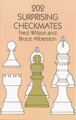 202 Surprising Checkmates - Fred Wilson, Bruce Alberston