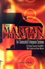 The Martian Principles for Successful Enterprise Systems: 20 Lessons Learned from NASA's Mars Exploration Rover Mission - Ronald Mak