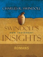 Insights on Romans (Swindoll's New Testament Insights) - Charles R. Swindoll