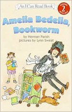 Amelia Bedelia, Bookworm - Herman Parish, Lynn Sweat