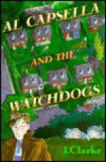 Al Capsella and the Watchdogs - Judith Clarke