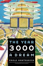 The Year 3000: A Dream (Frontiers of Imagination) - Paolo Mantegazza, Nicoletta Pireddu, David Jacobson