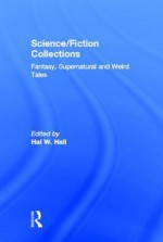 Science/Fiction Collections: Fantasy, Supernatural &Amp; Weird Tales - Lee Ash, Halbert W Hall