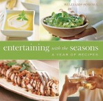 Entertaining with the Seasons: A Year of Recipes - Georgeanne Brennan