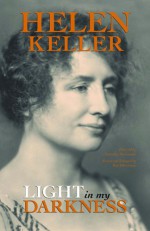 Light in my Darkness - Helen Keller, Dorothy Herrmann, Ray Silverman