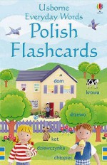 Everyday Words Flashcards: Polish - Kirsteen Rogers, Stella Baggott