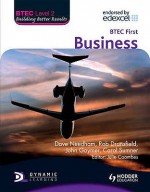 Btec First Business: Level 2 - Dave Needham, Robert Dransfield, John Goymer, Carol Summer