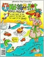 I Kid-You-Not Road Atlas: A Kids' Guide to the Land of the Free and the Home of the Strange! - American Map Corp.