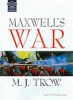 Maxwell's War - M.J. Trow, Christopher Thomas Scott