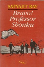 Bravo! Professor Shonku - Satyajit Ray, Kathleen M. O'Connell