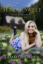 That Tender Sweet Sense of Belonging - Tammy Falkner