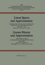 Linear Spaces and Approximation: Proceedings Conference Mathematical Research Institute Oberwolfach, August 1977 - Paul Leo Butzer