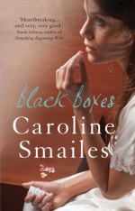 Black Boxes - Caroline Smailes