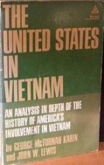 The United States In Vietnam: An Analysis In Depth Of The History Of America's Involvement In Vietnam - George McTurnan Kahin, John Wilson Lewis