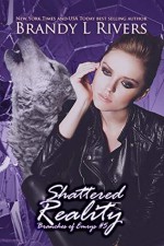 Shattered Reality (Branches of Emrys #5) - Brandy L. Rivers