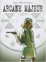 Arcane Majeur, Tome 5 : Lady Luck - Jean-Pierre Pécau, Damien, Emanuele Tenderini