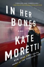 In Her Bones - Kate Moretti