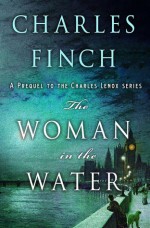 The Woman in the Water - Charles Finch