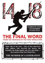 14-18: The Final Word From The Trenches Of The First World War - Terry Cunningham, Patricia Cunningham