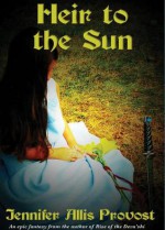 Heir to the Sun - Jennifer Allis Provost