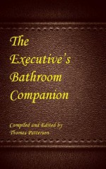 The Executive's Bathroom Companion (Bathroom Companion Series) - Thomas Patterson