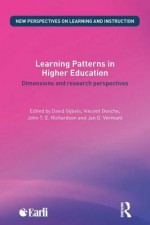 Learning Patterns in Higher Education: Dimensions and Research Perspectives - David Gijbels, Vincent Donche, John T.E. Richardson