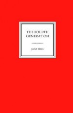 The Fourth Generation, Reminiscences - Janet Ann Ross