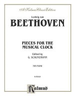 Pieces for the Musical Clock - Ludwig van Beethoven