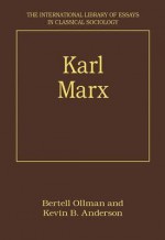 Karl Marx - Bertell Ollman, Kevin B. Anderson