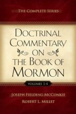 Doctrinal Commentary on the Book of Mormon: The Complete Series - Robert L. Millet, Joseph Fielding McConkie