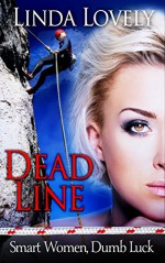 Dead Line (Smart Women, Dumb Luck Book 1) - Linda Lovely